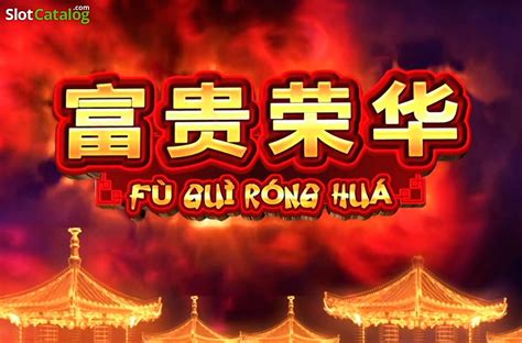 fu gui rong hua game  RONG HUA FU GUI